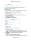 Page 63Control Access to the Internet 63
 Nighthawk
 X6 AC3200  Tri-Band WiFi  Router
Your changes take effect.
Use Keywords to Block Internet Sites
You can use keywords to block certain Internet sites from your network. You can use 
blocking all the time or based on a schedule.
To block Internet sites:
1.  Launch an Internet browser from a computer or wireless device that is co\
nnected to the 
network.
2.  T
ype  http://www.routerlogin.net  or http://www.routerlogin.com .
A login screen displays.
3.  Enter...