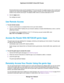 Page 119Normal web browser access uses the standard HTTP service port 80. For greater security, enter a custom port
number for the remote web management interface. Choose a number from 1024 to 65535, but do not use the
number of any common service port.The default is 8080, which is a common alternate for HTTP.
8.Click the Apply button.
Your settings are saved.
Use Remote Access
To use remote access:
1.Launch a web browser on a computer that is not on your home network.
2.Type your router’s WAN IP address into...