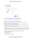 Page 132The Sign In page displays.
4.Click the Create Account link.
5.Complete the fields to set up your account, and click the Create button.
You are now ready to register your router with your ReadyCLOUD account.
Register Your Router With ReadyCLOUD
After you create a ReadyCLOUD account, you must register your router with your ReadyCLOUD account.
To register your router with your ReadyCLOUD account:
1.Visit kb.netgear.com/app/answers/detail/a_id/27323/ and check to see if you router supports ReadyCLOUD....