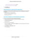 Page 31•Set Up an IPv6 PPPoE Internet Connection on page 39
•Set Up an IPv6 6rd Internet Connection on page 41
6.Click the Apply button.
Your settings are saved.
Requirements for Entering IPv6 Addresses
IPv6 addresses are denoted by eight groups of hexadecimal quartets that are separated by colons.You can reduce
any four-digit group of zeros within an IPv6 address to a single zero or omit it.The following errors invalidate an
IPv6 address:
•More than eight groups of hexadecimal quartets
•More than four...