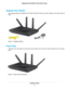 Page 9Unpack Your Router
Your package contains the Nighthawk X8 AC5300 Tri-Band WiFi Router, the power adapter, and a yellow Ethernet
cable.
Figure 1. Package contents
Front View
The status LEDs are located on the top of the router. Buttons are on the front, and the USB ports are on the right
panel.
Figure 2. Router LEDs and buttons
Hardware Setup
9
Nighthawk X8 AC5300 Tri-Band WiFi Router 