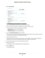 Page 854.Select Guest Network.
Your router might display information that is different from this example.
5.Scroll to the section of the page for the guest WiFi network that you want to set up.
The default guest WiFi network names (SSIDs) are as follows:
•NETGEAR-Guest is for the 2.4 GHz WiFi band.
•NETGEAR-5G-Guest is for the 5 GHz WiFi band.
6.Leave the Enable SSID Broadcast check box selected.
Allowing the router to broadcast its WiFi network name (SSID) makes it easier to find your network and connect
to...