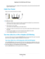 Page 14WiFi access points are routers, repeaters, WiFi range extenders, and any other device that emits a WiFi
signal for network access.
Cable Your Router
Power on your router and connect it to a modem.
To cable your router:
1.Unplug your modem’s power, leaving the modem connected to the wall jack for your Internet service.
If your modem uses a battery backup, remove the battery.
2.Plug in and turn on your modem.
If your modem uses a battery backup, put the battery back in.
3.Connect your modem to the Internet...