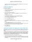 Page 144The service is now in the Portmap Table.You must enable port triggering before the router uses port
triggering. See Enable Port Triggering on page 144.
Enable Port Triggering
To enable port triggering:
1.Launch a web browser from a computer or mobile device that is connected to the network.
2.Enter http://www.routerlogin.net.
A login window opens.
3.Enter the router user name and password.
The user name is admin.The default password is password.The user name and password are
case-sensitive.
The BASIC...