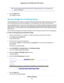 Page 65You must select at least one Wired Ports or Wireless check box.You can select more
than one check box.
Note
8.Click the Apply button.
Your settings are saved.
Set Up a Bridge for a VLAN Tag Group
If the devices that are connected to the router’s Ethernet LAN ports or WiFi network include an IPTV device,
your ISP might require you to set up a bridge for a VLAN tag group for the router’s Internet interface.
If you are subscribed to IPTV service, the router might require VLAN tags to distinguish between the...