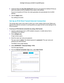 Page 31Specify Your Internet Settings 31
 Orbi High-Performance
 AC3000 Tri-band WiFi System
8. (Optional) Select the  Use This Interface ID check box and specify the interface ID that you 
want to be used for the IPv6 address of the router’s LAN interface.
If you do not specify an ID here, the router generates one automatically\
 from its MAC 
address.
9.  Click the  Apply button.
Your settings are saved.
Set Up an IPv6 6to4 Tunnel Internet Connection
The remote relay router is the router to which your router...