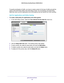 Page 46genie Advanced Home 46
N600 Wireless Dual Band Router WNDR3400v3 
To specify prioritization of traffic, you have to create a policy for the type of traffic and add the 
policy to the QoS Policy table in the QoS Setup screen. For convenience,\
 the QoS Policy 
table lists many common applications and online games that can benefit f\
rom QoS handling.
QoS for Applications and Online Gaming
To create a QoS policy for applications and online games:
1.  In the QoS Setup screen, select the T
 urn Internet...