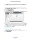 Page 48genie Advanced Home 48
N600 Wireless Dual Band Router WNDR3400v3 
11. 
Click  Apply  to save this rule to the QoS Policy list and return to the QoS Setup sc\
reen.
QoS for a Router LAN Port
To create a QoS policy for a device connected to one of the router’s LAN ports:
1. Select  Advanced > Setup > QoS Setup  to display the QoS Setup screen. Select the 
T
 urn Internet Access QoS On check box.
2.  Click the  Setup QoS Rule  button.
3.  Click the  Add Priority Rule button.
4.  From the Priority Category...