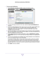 Page 64Security 64
N600 Wireless Dual Band Router WNDR3400v3 
To set up email notifications:
1. 
Select  Advanced > Security >  E-mail to display the following screen:
2. To receive email logs and alerts from the  router, select the Turn E-mail Notification On  
check box.
3.  In the 
Your Outgoing Mail Server field, enter the name of your ISP’s outgoing (SMTP) mail 
server (such as mail.myISP.com). You might be able to find this information in the 
configuration screen of your email program. If you leave this...