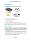 Page 8Hardware Setup 8
N600 Wireless Dual Band Router WNDR3400v3 
Unpack Your Router
Open the box and remove the router, cables, and installation guide.
N600 wireless router
Router stand
(two pieces)
Ethernet cable Power adapter (varies by region)
Your box should contain the following items:
• N600 Wireless Dual Band Router WNDR3400v3
• Router stand (two pieces)
• AC power adapter (plug varies by region)
• Category 5 (Cat 5) Ethernet cable
• Installation guide with cabling and router setup instructions
If any...