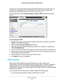 Page 87Advanced Settings 87
 N600 Wireless Dual Band Router WNDR3400v3
changes, your router automatically contacts the Dynamic DNS service prov\
ider, logs in to 
your account, and registers your new IP address. If your host name is ho\
stname, for 
example, you can reach your router at http://hostname.dyndns.org.
On the Advanced tab, select 
Advanced Setup > Dynamic DNS to display the following 
screen:
To set up Dynamic DNS:
1.  Register for an account with one of the Dynamic DNS service providers wh\
ose...