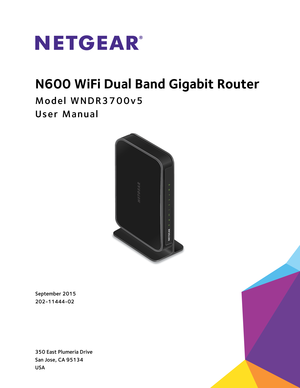 Page 1350 East Plumeria Drive
San Jose, CA 95134 
USASeptember 2015
202-11444-02
N600 WiFi Dual Band Gigabit Router
Model WNDR3700v5
User Manual 