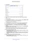 Page 24Specify Your Internet Settings 24
N600 WiFi Dual Band Gigabit Router 
4. 
Select  Internet .
5. For the Does your Internet connection require a login? setting, s elect the Ye s radio 
button.
The screen adjusts.
6.  In the Internet Service Provider menu, select the encapsulation method:  PPPoE or PPTP .
7.  In the Login field, enter the login name that your ISP gave you. 
This login name is often an email address.
8.  In the Password field, type the password that you use to log in to your Internet...