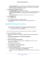 Page 25Specify Your Internet Settings 
25  N600 WiFi Dual Band Gigabit Router
•Use These DNS Servers. If you know that your ISP requires specific servers, select 
this option. Enter the IP address of your ISP’s primary DNS server. If a secondary 
DNS server address is available, enter it also. 
14. Select a Router MAC Address radio button:
•Use Default Address. Use the default MAC address.
•Use Computer MAC Address. The router captures and uses the MAC address of the 
computer that you are now using. You must...