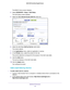 Page 42Optimize Performance 42
N600 WiFi Dual Band Gigabit Router 
The BASIC Home screen displays.
4.  Select  ADV
 ANCED > Setup > QoS Setup.
The QoS Setup screen displays.
5. 
Select the  Turn Internet Access QoS On check box.
6.  Select the 
 Add Rules QoS by Service radio button.
The screen adjusts.
7.  In the  Applications menu, select an application or service.
8.  In the Priority menu, select the priority for the rule.
The priority selections correspond to the queues in the QoS rules table.\
9.  Click...