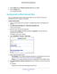 Page 53Control Access to the Internet 53
 N600 WiFi Dual Band Gigabit Router
7. 
Use the  Add button and Remove from the List  button as needed.
8.  Click the  Apply button.
Your changes take effect.
Use Keywords to Block Internet Sites
You can use keywords to block certain Internet sites from your network. You can use  blocking all the time or based on a schedule.
To block Internet sites:
1.  Launch a web browser from a computer or wireless device that is connecte\
d to the 
network.
2.  T
ype...