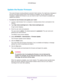 Page 116Manage Your Network 
116 N750 WiFi Router 
Update the Router Firmware
The router firmware (routing software) is stored in flash memory. You might see a message at 
the top of the genie screens when new firmware is available. You can respond to that 
message to update the firmware or you can check to see if new firmware is available and 
update your product. 
To check for new firmware and update your router:
1. Launch a web browser from a computer or wireless device that is connected to the 
network.
2....