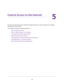 Page 4949
5
5.   Control Access to the Internet
The router comes with a built-in firewall that helps protect your home network from unwanted 
intrusions from the Internet.
This chapter includes the following sections:
•Set Up Parental Controls 
•Allow or Block Access to Your Network 
•Use Keywords to Block Internet Sites 
•Block Services from the Internet 
•Schedule When to Block Internet Sites and Services 
•Avoid Blocking on a Trusted Computer 
•Set Up Security Event Email Notifications  