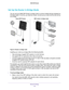 Page 115Network Settings 115
 N900 WiFi Router
Set Up the Router in Bridge Mode 
You can use your N900 WiFi Router in bridge mode to connect multiple devi\
ces wirelessly at 
the faster speed. To do this, you need two routers: one set up as a router and the other se\
t up 
as a bridge. 
WiFi router in bridge mode
Smart WiFi Router
Figure 8. Router in bridge mode
Installing your router as a bridge offers the following benefits:
• T
ake advantage of gigabit WiFi speeds on current devices.
• Use gigabit WiFi for...