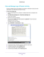 Page 125Manage Your Network 125
 N900 WiFi Router
View and Manage Logs of Router Activity
The log is a detailed record of the websites you accessed or attempted t\
o access and other 
router actions. Up to 256
  entries are stored in the log.
To view and manage logs:
1. Launch a web browser from a computer or wireless device that is connecte\
d to the 
network.
2.  T
ype  http://www.routerlogin.net  or http://www.routerlogin.com .
A login screen displays.
3.  Enter the user name and password.
The user name is...