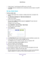 Page 128Manage Your Network 128
N900 WiFi Router 
•
A metric value of 1 works because the ISDN router is on the LAN. 
• The  Private check box is selected only as a precautionary security measure in case \
RIP 
is activated.
Set Up a Static Route
To set up a static route:
1.  Launch a web browser from a computer or wireless device that is connecte\
d to the 
network.
2.  T
ype  http://www.routerlogin.net  or http://www.routerlogin.com .
A login screen displays.
3.  Enter the user name and password.
The user...