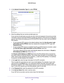 Page 36Specify Your Internet Settings 36
N900 WiFi Router 
5. 
In the Internet Connection Type list, select PPPoE.
6. Enter the settings that your service provider gave you.
If your service provider gave you only one user name and password, the s\
ervice provider 
most likely supports dual stack PPPoE (a single ppp session). If the s\
ervice provider gave 
you two user names and passwords for IPv4 and IPv6, then the router must\
 use dif

ferent 
PPP session. 
• T
o use separate PPP sessions (the default...