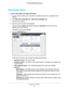 Page 55Manage Your Network 55
 N150 and N300 Wireless Routers
View Router Status
To view router status and usage information:
1. 
Launch a web browser from a computer or wireless device that is connecte\
d to the 
network.
2.  T
ype  http://www.routerlogin.net  or http://www.routerlogin.com .
A login screen displays.
3.  Enter the router user name and password.
The user name is  admin. 
 The default password is password. The user name and 
password are case-sensitive.
The BASIC Home screen displays.
4.  Click...