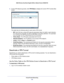 Page 109Virtual Private Networking109
 N600 Wireless Dual Band Gigabit ADSL2+ Modem Router DGND3700
3. 
On the VPN Status/Log screen, click VPN Status to display the Current VPN Tunnels (SAs) 
screen.
This table lists the following data for each active VPN tunnel. 
•     SPI. Each SA has a unique SPI (security parameter index) for traffic in e\
ach direction. 
For manual key exchange, the SPI is specified in the policy definition. \
For automatic 
key exchange, the SPI is generated by the IKE protocol. 
•...