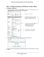 Page 168NETGEAR VPN Configuration168
N600 Wireless Dual Band Gigabit ADSL2+ Modem Router DGND3700
Step 1: Configure Gateway A (VPN Router at Main Office)
To configure a VPN tunnel:
1. 
Log in to the VPN router. Select  VPN Policies to display the VPN Policies screen. Click 
Add Auto Policy  to proceed and enter the information.
toGW_A.com (in this example)
fromGW_A.com (in this example)
fromGW_A
 (in the example)
192.168.2.3 (in this example)
IKE Keep Alive is optional; has to match
Remote LAN IP Address when...