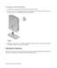 Page 6Getting to Know Your Wireless Router 2
To prepare your router for installation:
1.
Carefully remove the protective film from the top of your router.
2.Set up your N750 wireless gigabit router by aligning the arrow on the base with the arrow on 
the back of the case, and sliding the router onto the base.
3.Place your router in an area suitable for installation (near an AC power outlet and accessible to 
the Ethernet cables for your wired computers).
Hardware Features
Before you install and connect your...