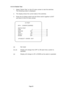 Page 50	 6-3-3-5 Switch Test
1. Select “Switch Test” on the I/O menu screen to test the switches.
The following screen is displayed.
2. The display shows the current state of the switches.
3. Press the Up Select switch and the Enter switch together to EXIT
and return to the I/O menu screen
(a) Not  Used
(b,c,d) Display will change from OFF to ON each time a switch is
operated.
(e) Display will change to UP or DOWN as the select is operated.
I/O TEST
DIP 4123456787 [ON/RED]
SWITCH TEST
COIN0...