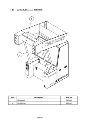 Page 20Page 20 6-3-2 Monitor Cabinet Assy (S) SUZUKI
m e t Ino i t p i r c s e DoN t r a P
1dr a o b n g i S9 0 4 - 2 9 6
2el o P e l g n i S5 0 4 - 2 9 6 