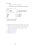 Page 22Page
2-3-3 I/O Test
1. Select item (3) “I/O TEST” on the menu screen. 
2. Use the shift lever to select the required item then step on the acceler\
ator.
I/O TEST
DIP 2 12345678 .......... (a) Option Switch (CPU-PCB Sw2) 3 12345678 .......... (b) Option Switch (CPU-PCB Sw1)
LINK ON 2 COUNT 0 .......... (c) Link Check
SWITCH .......... (d) Switch Test 
MOTOR .......... (e) Motor Test
LAMP .......... (f) Lamp Test
LED .......... (g) LED Test
EXIT 
GAS: ENTER SHIFT: CHOOSE
(a) Displays the state of the...