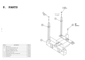 Page 53Page48
SPRING WASHER
N.B.NOLOCTITE !!
ITEMDESCRIPTIONPART No.
B14M6 FULL NUT27000021
B7M6x20 HEX HEAD SET SCREW - BZP88300700
M6 FLAT WASHER H/DUTY -BZP88300702
M6 SPRING WASHER TYPE B - BZP28000034
39SWIVEL CASTOR - 63mm59000002
38ADJUSTABLE FOOT M20x125 W/LOCK NUT25000008
15TOWER PLINTH45000300
19LOCTITE 24295000009
8. PARTS 