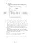 Page 20Page 15 5-3-4 Switch Test
The following screen is displayed when SWITCH is selected on the I/O
screen.
I/O TEST
DIP 2 12345678
3 12345678
LINK ON 2 COUNT 0
SWITCH
(a) Accelerator ................GAS:*0000 COIN 1: OFF .............. (e) Coin 1 switch
(b) Brake ................ BRAKE *0000 COIN 2: OFF .............. (f)  Coin 2 switch
(c) Steering ................ STEER*0000 SERVICE: OFF .............. (g) Service switch
(d) Shift ................SHIFT CENTREVIEW: OFF.............. (h) View change switch...