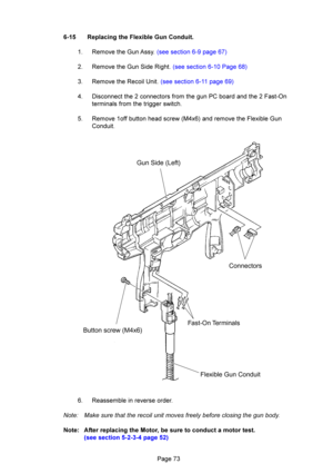 Page 73\f
Gun Side (Left)Connectors
Fast-On Terminals Flexible Gun Conduit
Button screw (M4x6)
A8/ +$#*4+@1+%!)
\b @(& $ 4\b 29
	  
\f3
 \b @( &  # @&\b 2 9 

  
3
 \b @( & @9- A\b 2 9 
  
	3
\b %99&99>&1##&, ->&)9&\b
\b @(>>1&#9)2!/
3#(&,-/1-...