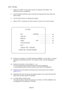 Page 49Page 50
6-3-3 I/O Test
1. Select “I/O TEST” on the menu screen to switches and lamps. The following screen is displayed.
2. Use the Select Up/Down switch choose the required item then press the Enter button.
3. Use the Enter button to change the setting. 
4. Select “EXIT” and press the Enter button to return to the menu scr\
een.
I/O TEST
DIP 12345678 .................................. (a)
LINK ON 1 .................................. (b)
SWITCH .................................. ( c )
LAMP OFF...