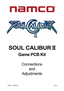 Page 1Issue 1 Part No 90500138
SOUL CALIBUR ll
Game PCB Kit
Connections
and
Adjustments 