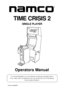 Page 1Operators Manual
IT IS THE RESPONSIBILITY OF THE OPERATOR TO MAINTAIN CUSTOMER SAFETY
AT
 ALL TIMES, AND IT IS IMPERATIVE THAT THE DETAILS SET OUT IN THIS MANUAL
ARE
 FOLLOWED PRECISELY.
Part No. 90500057
TIME CRISIS 2
SINGLE PLAYER 