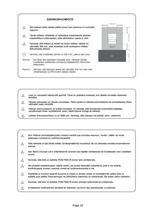 Page 29
	
Aisle Play zone
50 cm or more50 cm or more1 m 90 cm or more
1 m or more
2 m 10  cm or more
50 cm or more
50 cm or more



^!4!44!!
!

44!)!44)4!!*!!
 *49)!
0 4!*4!)4!4
)444122 *)4!!
! *
H
@
@	8@...