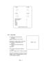 Page 6Page 6
1P 0000 2P 0000
+++ +++
+X+ +X+
+++ +++
3P 0000 4P 0000
+++ +++
+X+ +X+
+++ +++
SERVICE SWITCH +
TEST SWITCH X
DIP 1 +
DIP 2 +
COIN 1 +
COIN 2 +
COIN 3 +
COIN 4 +
PRESS R-PUNCH TO EXIT
SONG 000 3-4-2 Sound Test
On entering the Sound Test, the
following
display will appear on the monitor.
Pushing the 1 player joystick to the right
will make the number step up and
pushing
the joystick to the left will make the
number
step down.
Each number will produce a different
sound
when the 1 player Punch 1...