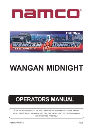 Page 1OPERATORS MANUAL
IT IS THE RESPONSIBILITY OF THE OPERATOR TO MAINTAIN CUSTOMER SAFETY
AT
 ALL TIMES, AND IT IS IMPERATIVE THAT THE DETAILS SET OUT IN THIS MANUAL
ARE
 FOLLOWED PRECISELY
Part No. 90500143 Issue 1
WANGAN MIDNIGHT 