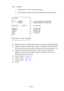 Page 19Page 19
7-3-3 I/O Test
1. Select item (3) I/O TEST on the menu screen. 
2. Use the shift lever to select the required item then step on the acceler\
ator.
I/O TEST
DIP 2 12345678 ........... (a) Option Switch (CPU-PCB Sw2) 3 12345678 ........... (b) Option Switch (CPU-PCB Sw3)
LINK ON 2 COUNT 0 ........... (c) Link Check
SWITCH ........... (d) Switch Test
MOTOR ........... (e) Motor Test 
LAMP ........... (f) Lamp Test
LED ........... (g) LED Test
EXIT 
GAS: ENTER SHIFT: CHOOSE
(a) Displays the state of...