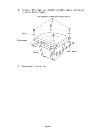 Page 67?C = 5#@	B	ADB9+
	


	

#	A
3
? 5

#
Monitor Washer
Monitor adapterPozi head screws (with flat/spring washer) (M8 x 20)
Monitor adapter 