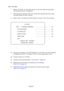 Page 44Page 44
6-3-3 I/O Test
1. Select “I/O TEST” on the menu screen to test the switches and lamp\
s. The following screen is displayed.
2. Use the Select Up/Down switch to choose the required item then press the Enter button to enter the test.
3. Select “EXIT” and press the Enter button to return to the menu scr\
een.
I/O TEST
DIP 4
12345678 [ON:RED].............................................. (a)
I/O PCB CHECK ............................................ (b)
I/F INITIALIZE...