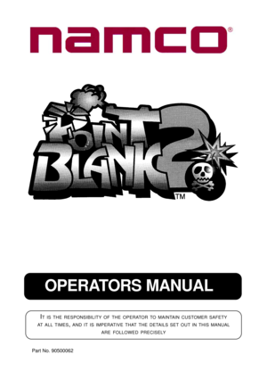 Page 1OPERATORS MANUAL
IT IS THE RESPONSIBILITY OF THE OPERATOR TO MAINTAIN CUSTOMER SAFETY
AT
 ALL TIMES, AND IT IS IMPERATIVE THAT THE DETAILS SET OUT IN THIS MANUAL
ARE
 FOLLOWED PRECISELY
Part No. 90500062 