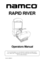 Page 1Operators Manual
IT IS THE RESPONSIBILITY OF THE OPERATOR TO MAINTAIN CUSTOMER SAFETY
AT
 ALL TIMES, AND IT IS IMPERATIVE THAT THE DETAILS SET OUT IN THIS MANUAL
ARE
 FOLLOWED PRECISELY.
Part No. 90500017
RAPID RIVER 