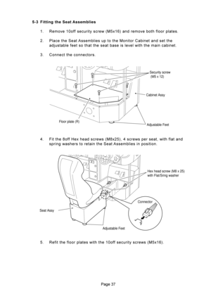 Page 373: 3? 9!!%1!&!
**+)*
2  	
 	&%

	4

	

		
 
		


3 	
. =
	?;	4?5.
	

	
	&%




5 
Security screw
 (M5 x 12)
Cabinet Assy
Adjustable Feet Floor plate (R)
Hex head screw (M8 x 25)
with Flat/Sring washer
Seat...