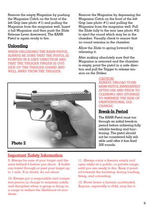 Page 99. Always be sure of your target and the
area behind it before you shoot.  A bullet
can travel through or past your target up
to 1 mile. If in doubt, do not shoot.
10. Always put a responsible and compe-
tent person in charge to maintain safety
and discipline when a group is firing on
a range to reduce the likelihood of acci-
dents.11. Always carry a firearm empty and
open while at a public, or private range,
until you are ready to fire. Keep it point-
ed towards the backstop during loading,
firing, and...