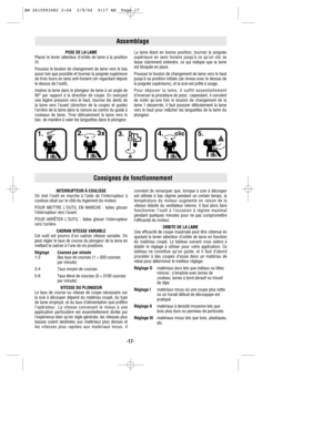 Page 17-17-
Assemblage
INTERRUPTEUR À COULISSE
On met l’outil en marche à l’aide de l’interrupteur à
coulisse situé sur le côté du logement du moteur.
POUR METTRE L’OUTIL EN MARCHE : faites glisser
l’interrupteur vers l’avant.
POUR ARRÊTER L’OUTIL : faites glisser l’interrupteur
vers l’arrière.
CADRAN VITESSE VARIABLE
Cet outil est pourvu d’un cadran vitesse variable. On
peut régler le taux de course du plongeur de la lame en
mettant le cadran à l’une de six positions.
Réglage Courses par minute
1-2 Bas taux de...